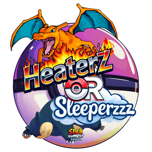 Heaterz or Sleeperzzz (Slab bag)
